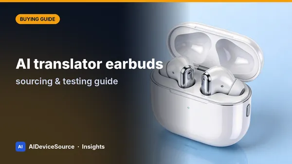 AI Translator Earbuds: How to Source a Model That Actually Works in Real Conversations